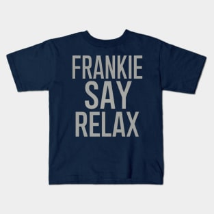 Frankie Say Relax Kids T-Shirt